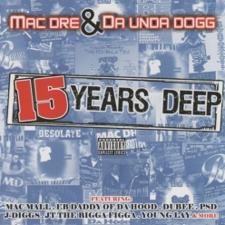 Mac Dre & Da Unda Dogg - 15 Years Deep